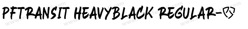 PFTransit HeavyBlack Regular字体转换